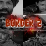 सनी देओल की 'Border 2' में दिलजीत दोसांझ की धमाकेदार एंट्री, जानिए और कौन कौन रहेगा इस फिल्म में?